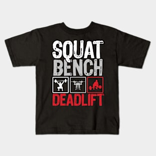 Squat Bench Deadlift - Gym Kids T-Shirt